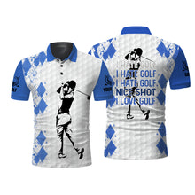 Load image into Gallery viewer, Blue Mens golf polo shirt I hate golf nice shot I love golf custom name funny golf gifts NQS3572