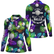 Load image into Gallery viewer, Women golf polo shirt custom It takes a lot of balls to golf the way I do tropical polos shirt for men NQS6576