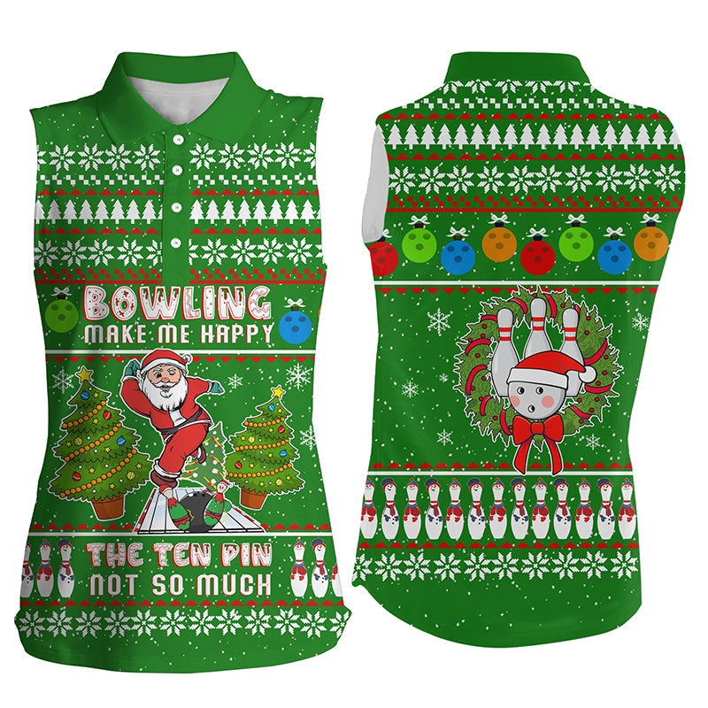 Funny ugly Christmas Santa Bowler Women sleeveless polo bowling make me happy the ten pin not so much NQS6836