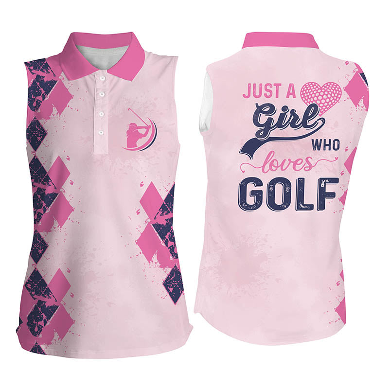 Funny pink Womens sleeveless polo shirts Just a girl who loves golf, golf gifts for girls NQS4167