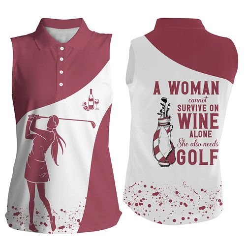 Funny Women sleeveless polo shirt A Woman Cannot Survive On Wine Alone she also needs golf NQS5344