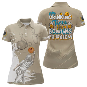 Vintage Women bowling polo shirts Custom My drinking team has a bowling problem team league jerseys NQS7017