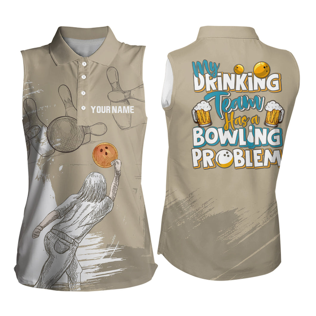 Vintage Women sleeveless polo shirts Custom My drinking team has a bowling problem team league jerseys NQS7017