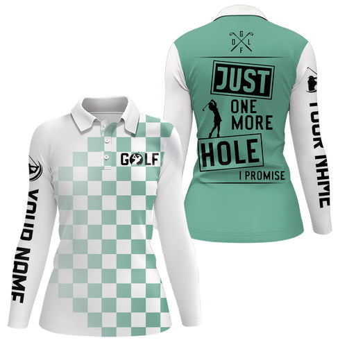 Green and white Womens golf polo shirts custom Just one more hole I promise golf attire for ladies NQS6906