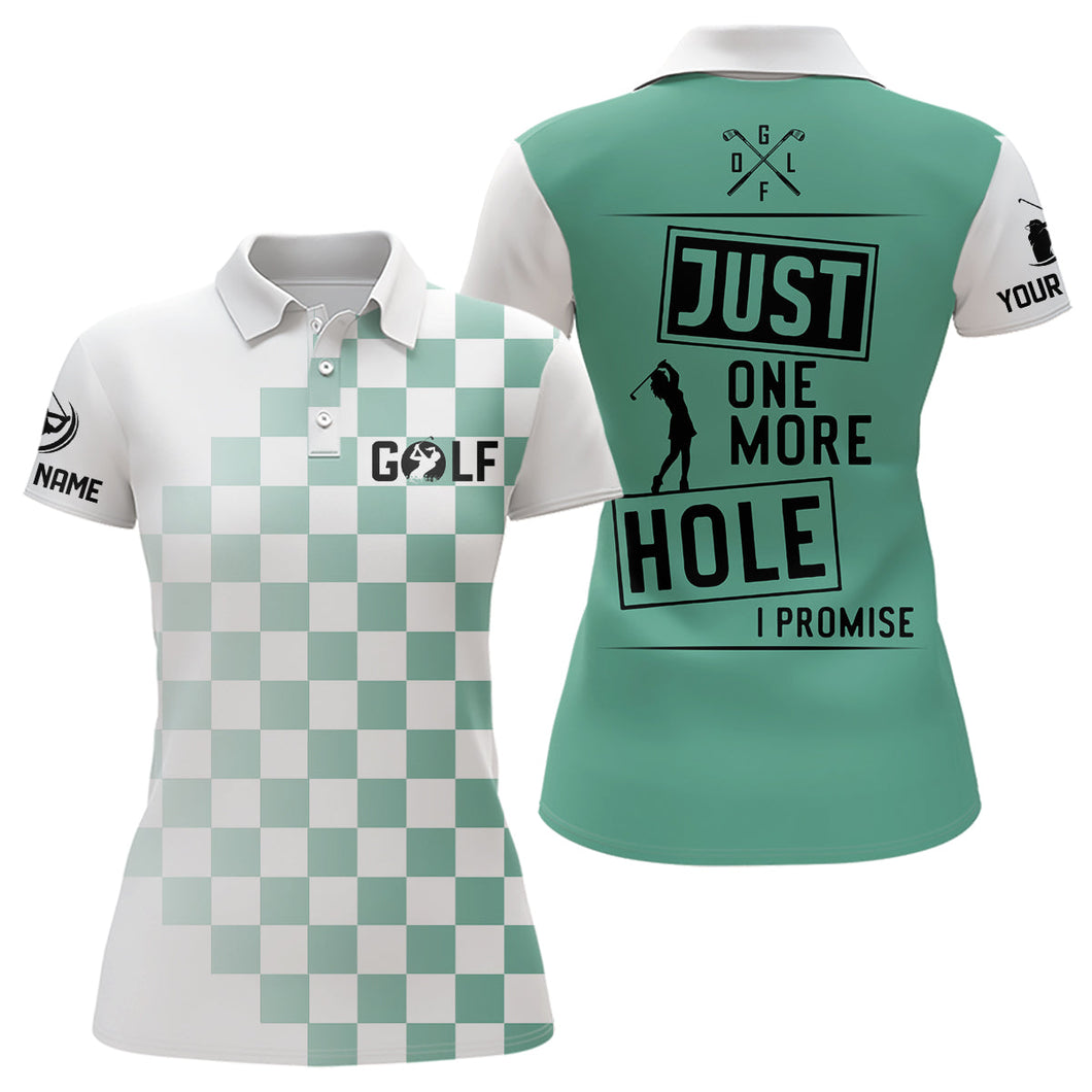 Green and white Womens golf polo shirts custom Just one more hole I promise golf attire for ladies NQS6906