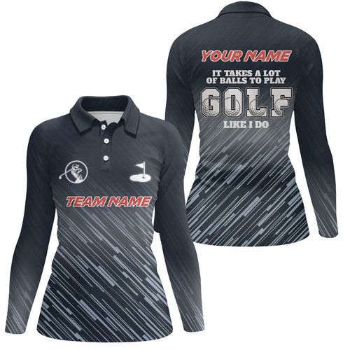Blue pattern Womens golf polo shirt custom It takes a lot of balls to play golf like I do golf tops NQS6630