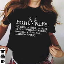 Load image into Gallery viewer, Hunter&#39;s Wife Definition Funny Hunting T-shirt Gift - FSD413