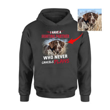 Load image into Gallery viewer, Personalized Hunting Dog Funny Shirt saying &quot;I have a hunting partner who never cancels plans&quot; FSD3879 D06