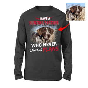 Personalized Hunting Dog Funny Shirt saying "I have a hunting partner who never cancels plans" FSD3879 D06