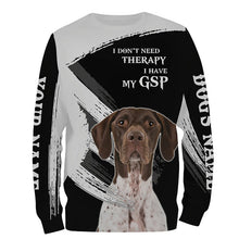 Load image into Gallery viewer, GSP German Shorthaired Pointer funny Dog saying shirts Customize Name Full print t shirt, hoodie FSD3741