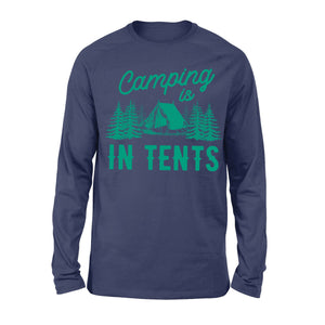 Women's Camping is in Tents T Shirt Funny Intense Camping Shirt for Women - I06D07250115