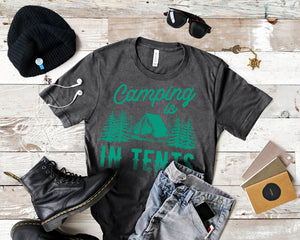 Women's Camping is in Tents T Shirt Funny Intense Camping Shirt for Women - I06D07250115