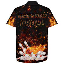 Load image into Gallery viewer, Flames Hawaiian Bowling Shirt for Men Women, That&#39;s How I Roll, Custom Name Fire Bowlers Jersey NBH92