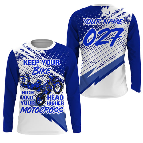 Personalized Motocross Jersey UPF30+ Keep Your Bike High Your Head Higer Dirt Bike MX Racing NMS1170