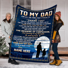 Load image into Gallery viewer, To My dad Custom Thoughtful Blanket great gifts ideas for father&#39;s day - personalized sentimental gifts for dad from son Or from daughter - NQAZ13