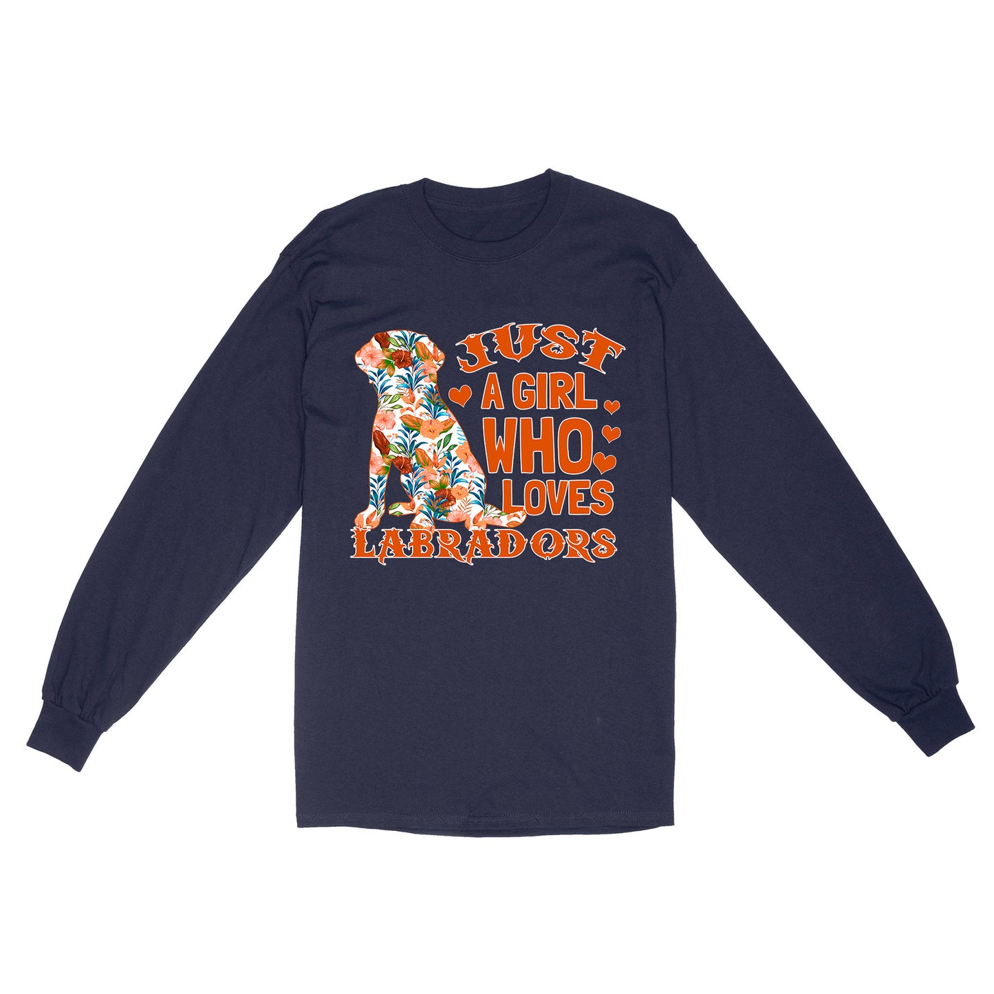 Labrador Lover Long Sleeve Gift Just A Girl Who Loves Labrador Shirt Labrador Owner Gift Lab Owner Gift| JTSD342