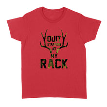Load image into Gallery viewer, Quit starting at my rack - Standard Women&#39;s T-shirt