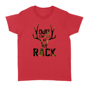 Quit starting at my rack - Standard Women's T-shirt