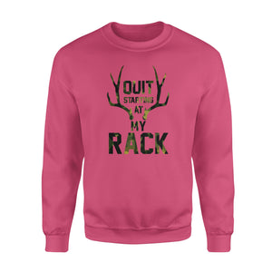 Quit starting at my rack - Standard Crew Neck Sweatshirt