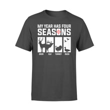Load image into Gallery viewer, My year has four seasons hunting - Standard T-shirt D03