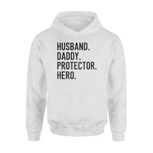Load image into Gallery viewer, Funny Shirt for Men, gift for husband, Husband. Daddy. Protector. Hero. D07 NQS1300 Hoodie
