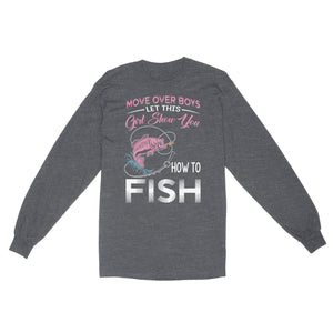 Move over boys let this girl show you how to fish pink women fishing shirts D02 NQS2824 - Standard Long Sleeve