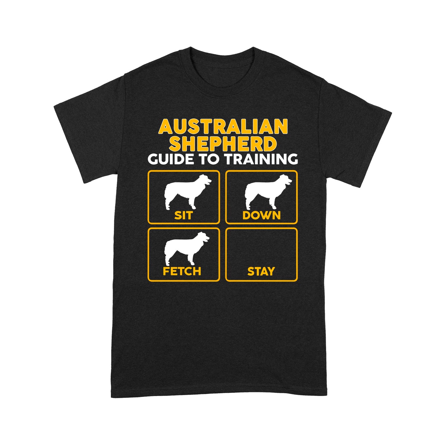 Australian Shepherd Standard T-shirt | Funny Guide to Training dog - FSD2410D08