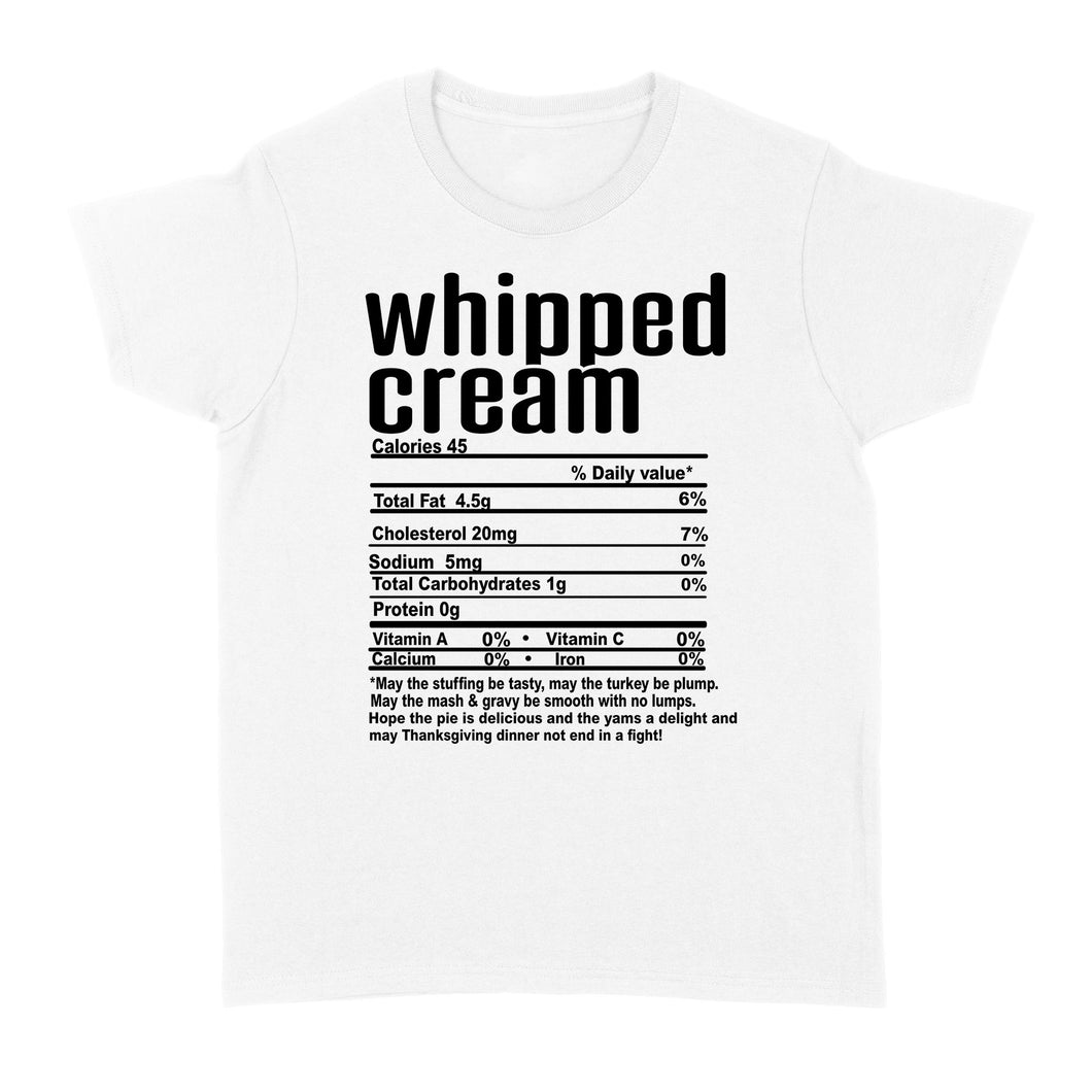 Whipped cream nutritional facts happy thanksgiving funny shirts - Standard Women's T-shirt