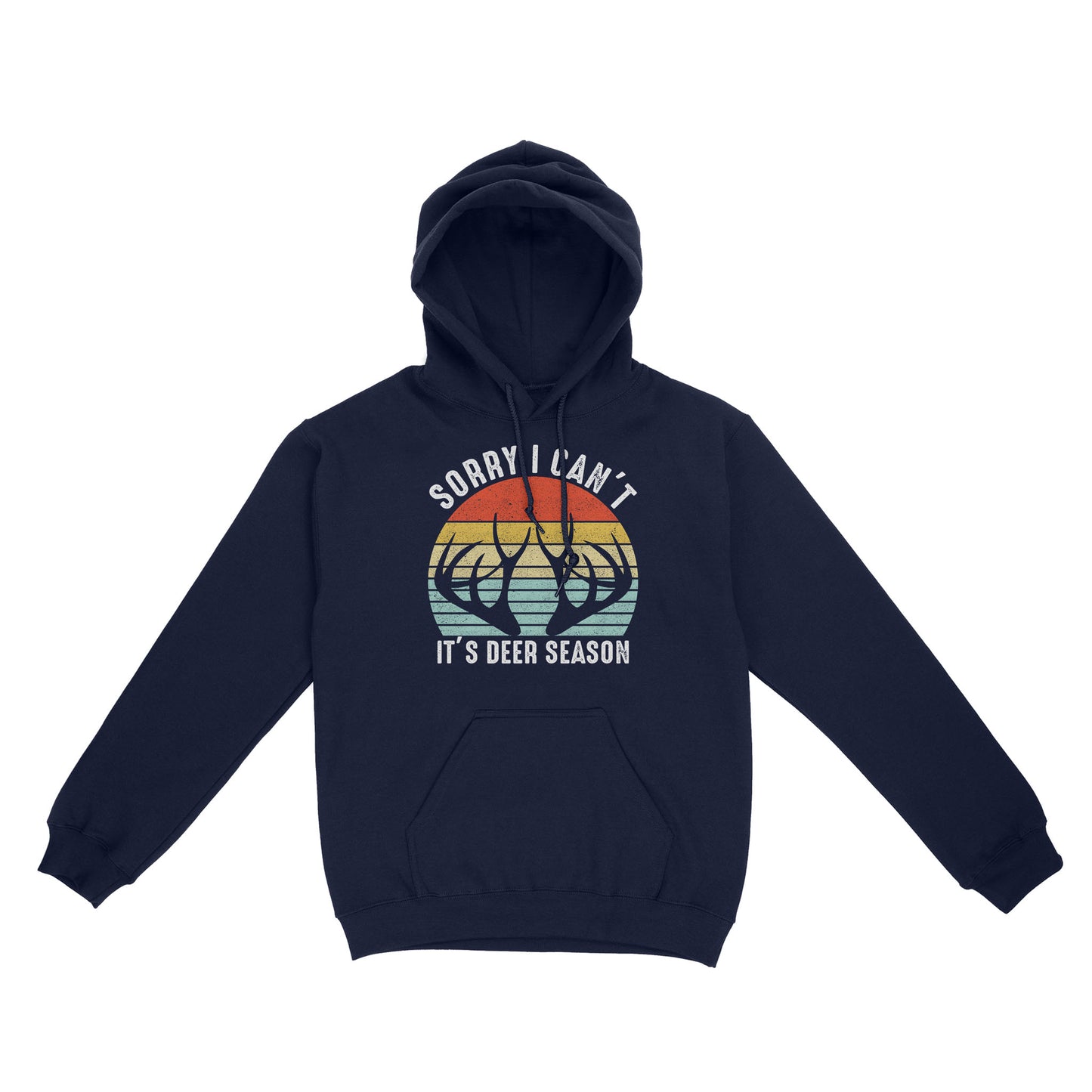 Sorry I can't It's deer season funny vintage hunting deer horn shirt D06 NQS2520 Standard Hoodie