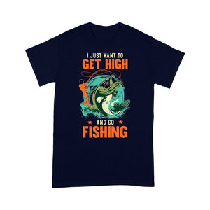 I just want to get high and go fishing D02 NQS2429 Standard T-Shirt