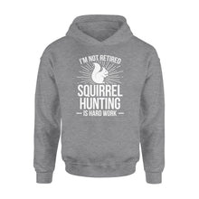 Load image into Gallery viewer, Squirrel Hunting Season Retired Funny Hunter Hoodie - FSD920