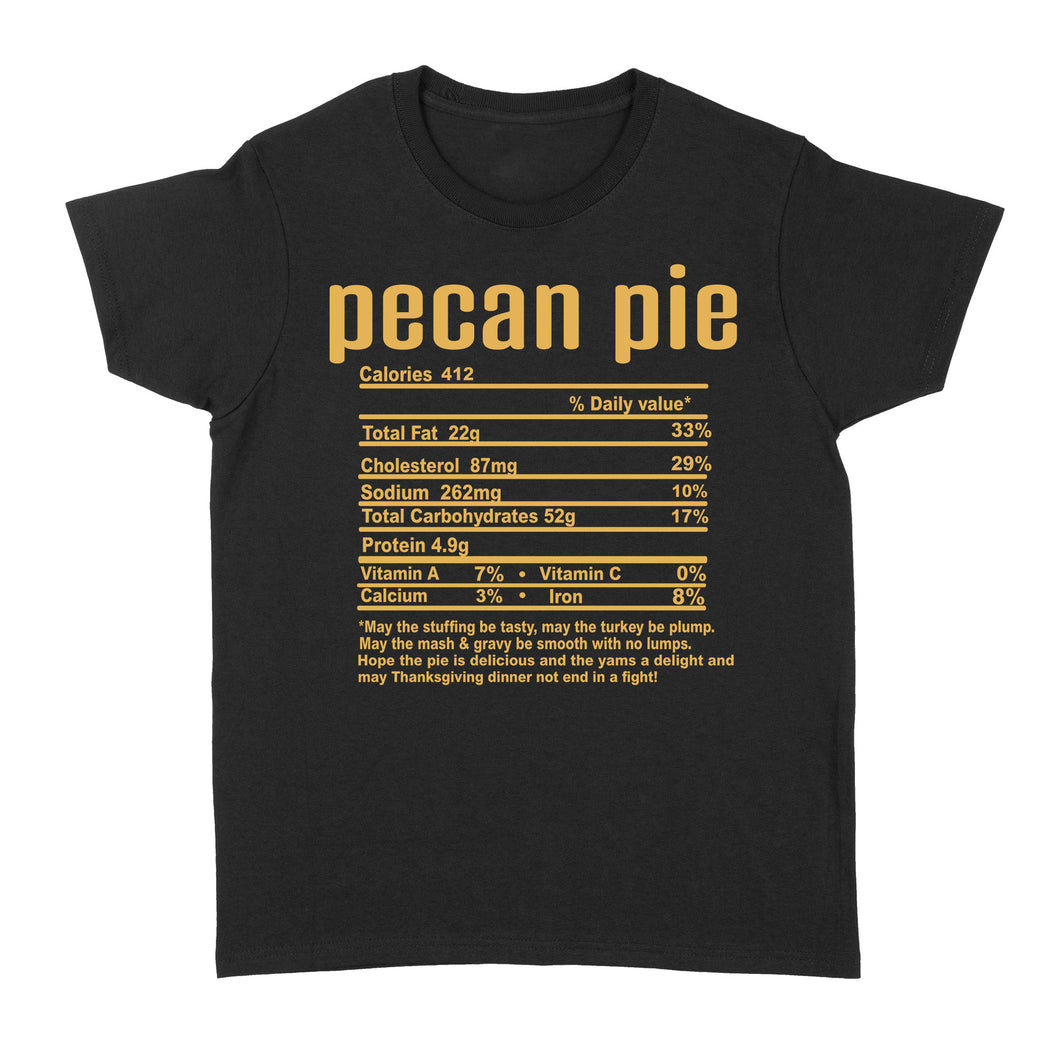 Pecan pie nutritional facts happy thanksgiving funny shirts - Standard Women's T-shirt
