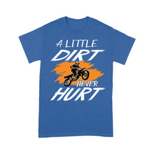 Load image into Gallery viewer, Motocycle Men T-shirt - A Little Dirt Never Hurt, Cool Biker Tee Motocross Off-road Dirt Bike Racing Shirt| NMS132 A01