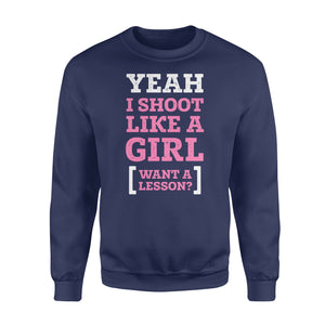 Yeah I shoot like a girl - Standard Crew Neck Sweatshirt