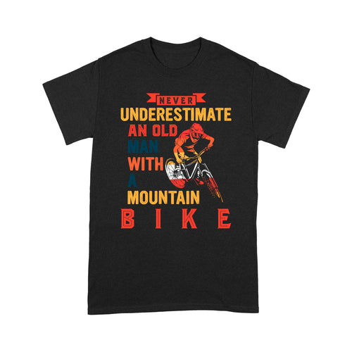 Mountain Biking Shirt, Cycling Shirt, Never Underestimate An Old Man Shirt for Dad, Father, Men| JTS466