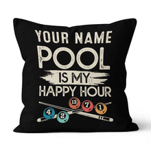 Load image into Gallery viewer, Personalized Pool Is My Happy Hour Billiard Pillow Custom Billiard Gifts VHM0881
