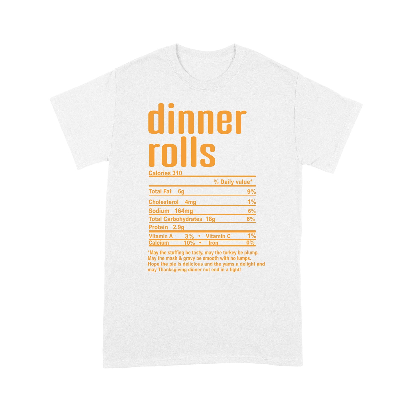 Dinner rolls nutritional facts happy thanksgiving funny shirts - Standard T-shirt