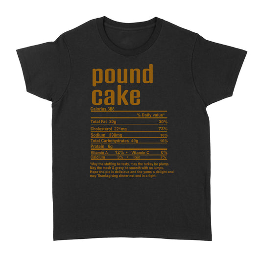 Pound cake nutritional facts happy thanksgiving funny shirts - Standard Women's T-shirt