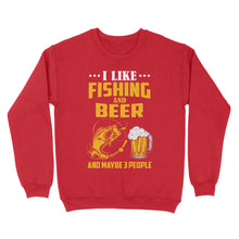 Load image into Gallery viewer, I like fishing and beer and maybe 3 people Standard Crew Neck Sweatshirt