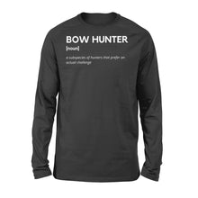 Load image into Gallery viewer, Bow Hunter Definition funny hunting shirt, archery hunting long sleeve - FSD1249D06