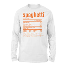 Load image into Gallery viewer, Spaghetti nutritional facts happy thanksgiving funny shirts - Standard Long Sleeve