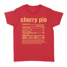 Load image into Gallery viewer, Cherry pie nutritional facts happy thanksgiving funny shirts - Standard Women&#39;s T-shirt