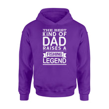 Load image into Gallery viewer, Great gift ideas for Fishing dad - &quot; The best kind of dad raises a Fishing legend Hoodie shirt&quot; - SPH74