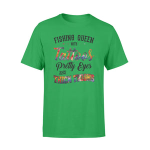 Beautiful Fishing queen T-shirt design - "Fishing queen with tattoos, pretty eyes and thick thighs" - great birthday, Christmas gift ideas for fisherwomen - SPH47