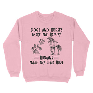 Dogs and horses make me happy humans make my head hurt D01 NQS2894 Standard Crew Neck Sweatshirt