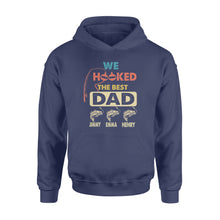 Load image into Gallery viewer, We Hooked The Best Dad Personalized fishing gift for Dad Hoodie - FSD1221D08