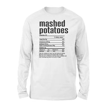 Load image into Gallery viewer, Mashed potatoes nutritional facts happy thanksgiving funny shirts - Standard Long Sleeve