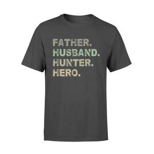 Father Husband Hunter Hero Father's Day Gift - Father & Hunter T-shirt Gift - FSD61