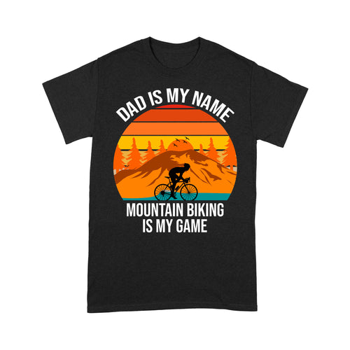 Dad Biking Shirt| Mountain Biking Is My Game Shirt| Cyclist Shirt Biker Retro Tee for Dad, Father| JTS463