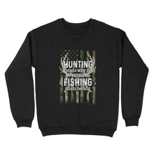 Load image into Gallery viewer, Hunting solves most of my problems, fishing solves the rest camo American flag D01 NQS3034 Sweatshirt